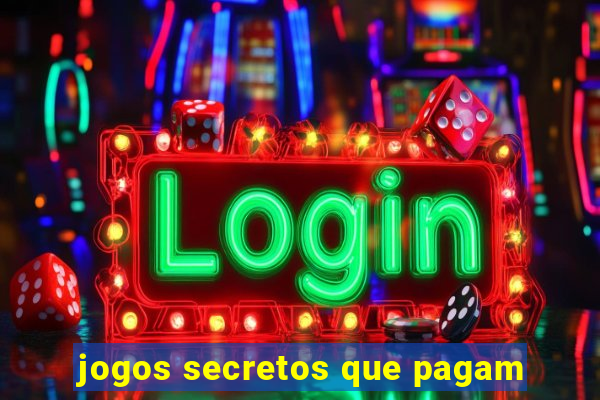 jogos secretos que pagam